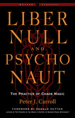 Book cover for Liber Null & Psychonaut: The Practice of Chaos Magic (Revised and Expanded Edition)