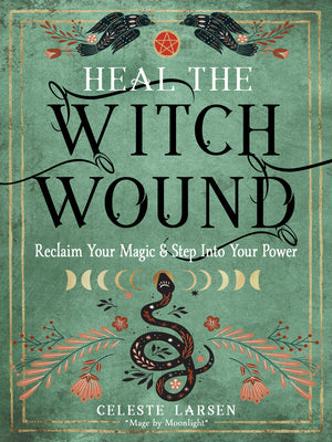 Book cover for Heal the Witch Wound: Reclaim Your Magic and Step Into Your Power