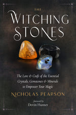 Book cover for Witching Stones: The Lore and Craft of the Essential Crystals, Gemstones, and Minerals to Empower Your Magic