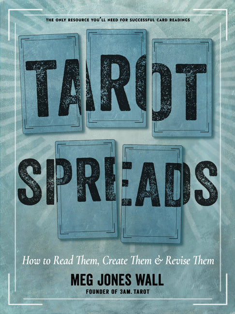 Book cover for Tarot Spreads: How to Read Them, Create Them, and Revise Them