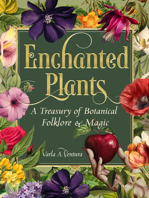 Book cover for Enchanted Plants: A Treasury of Botanical Folklore and Magic