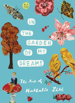 Book cover for In the Garden of My Dreams: The Art of Nathalie Lété