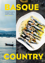 Book cover for Basque Country: A Culinary Journey Through a Food Lover's Paradise