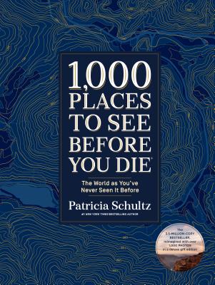 Book cover for 1,000 Places to See Before You Die (Deluxe Edition): The World as You've Never Seen It Before