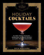 Book cover for Artisanal Kitchen: Holiday Cocktails: The Best Nogs, Punches, Sparklers, and Mixed Drinks for Every Festive Occasion