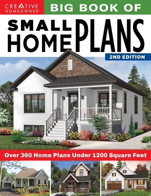 Book cover for Big Book of Small Home Plans, 2nd Edition: Over 360 Home Plans Under 1200 Square Feet