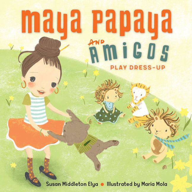 Book cover for Maya Papaya and Her Amigos Play Dress-Up
