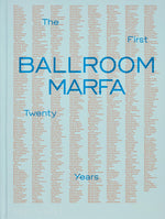 Book cover for Ballroom Marfa: The First Twenty Years