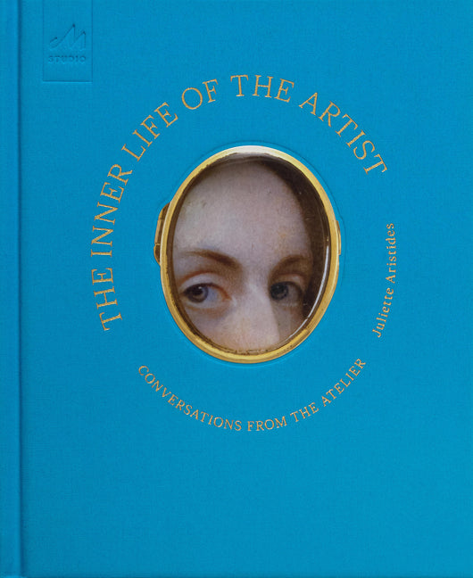 Book cover for Inner Life of the Artist: Conversations from the Atelier