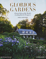 Book cover for Glorious Gardens: Private Edens of the World's Leading Interior Designers