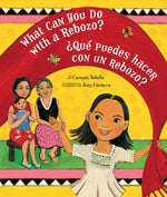 Book cover for What Can You Do with a Rebozo? / ¿Qué Puedes Hacer Con Un Rebozo?