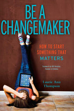 Book cover for Be a Changemaker: How to Start Something That Matters