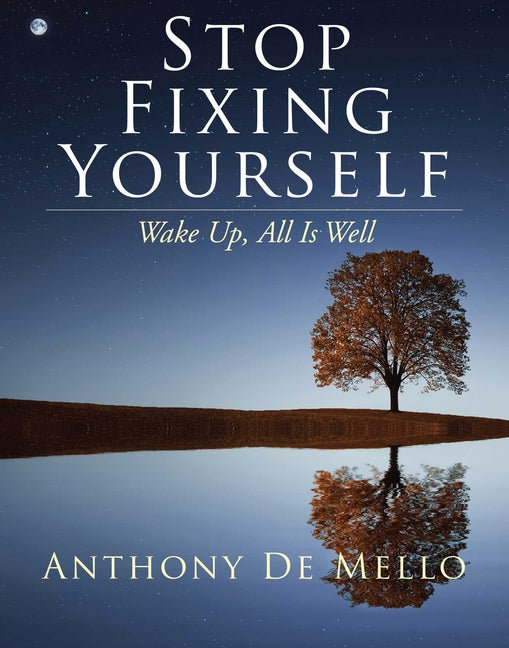 Book cover for Stop Fixing Yourself: Wake Up, All Is Well