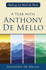 Book cover for A Year with Anthony de Mello: Waking Up Week by Week