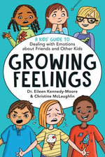 Book cover for Growing Feelings: A Kids' Guide to Dealing with Emotions about Friends and Other Kids