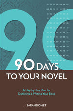 Book cover for 90 Days To Your Novel: A Day-by-Day Plan for Outlining & Writing Your Book