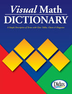 Book cover for Visual Math Dictionary: The Most Accessible and Useful Guide to Math Terms and Procedures Available!
