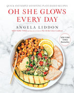 Book cover for Oh She Glows Every Day: Quick and Simply Satisfying Plant-Based Recipes: A Cookbook