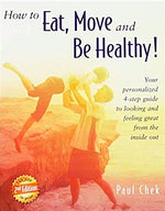 Book cover for How to Eat, Move, and Be Healthy! (2nd Edition): Your Personalized 4-Step Guide to Looking and Feeling Great from the Inside Out