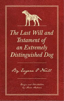Book cover for The Last Will and Testament of an Extremely Distinguished Dog