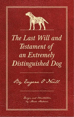 Book cover for The Last Will and Testament of an Extremely Distinguished Dog