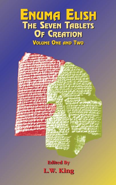 Book cover for Enuma Elish: The Seven Tablets of Creation Volumes 1 and 2 bound together