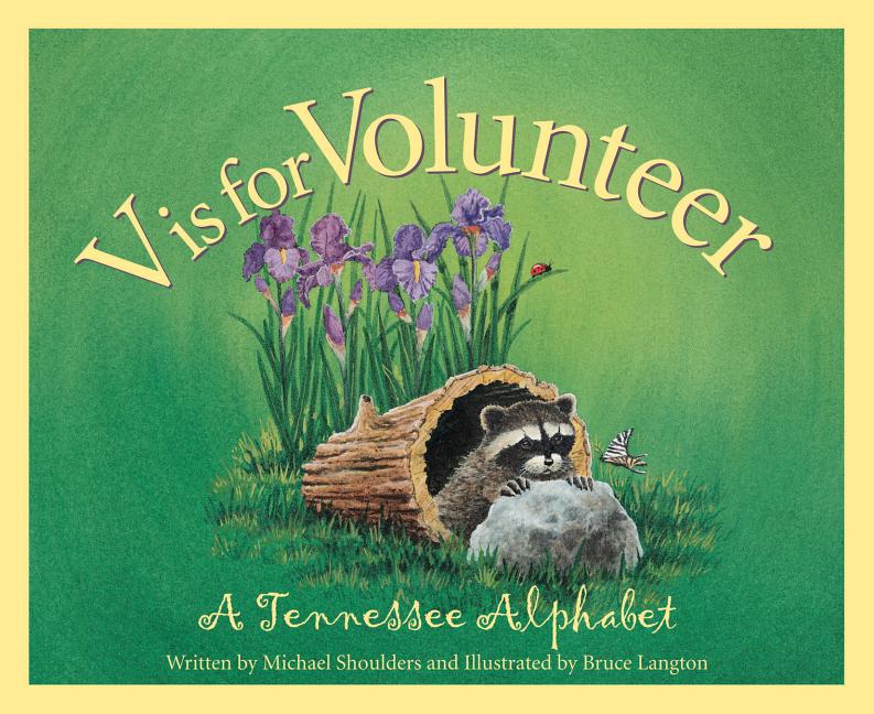 Book cover for V is for Volunteer: A Tennessee Alphabet