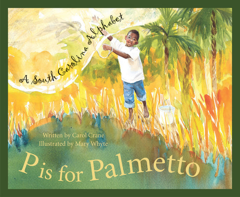 Book cover for P Is for Palmetto: A South Carolina Alphabet