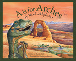Book cover for A is for Arches: A Utah Alphabet