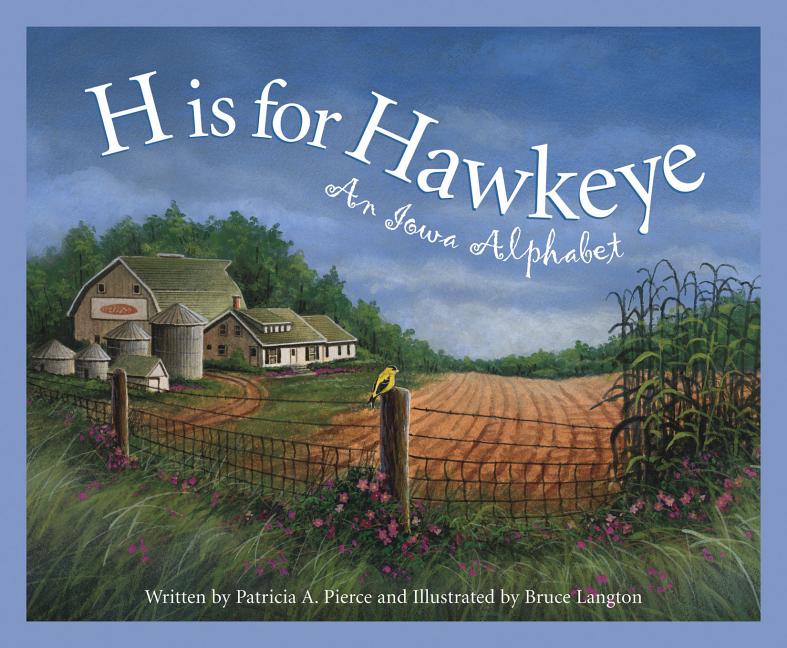 Book cover for H Is for Hawkeye: An Iowa Alphabet