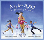 Book cover for A is for Axel: An Ice Skating Alphabet