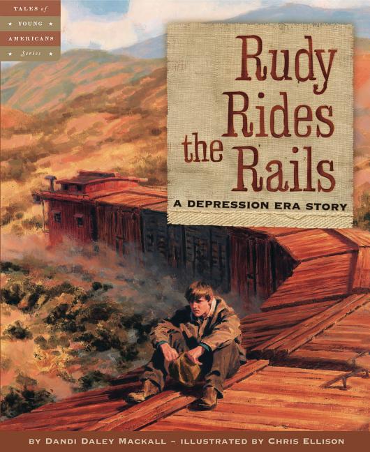 Book cover for Rudy Rides the Rails: A Depression Era Story