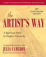 Book cover for The Artist's Way: A Spiritual Path to Higher Creativity, 30th Anniversary Edition