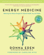 Book cover for Energy Medicine: Balancing Your Body's Energies for Optimal Health, Joy, and Vitality Updated and Expanded