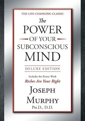 Book cover for The Power of Your Subconscious Mind Deluxe Edition: Deluxe Edition