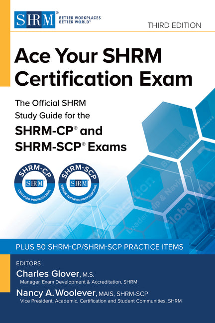 Book cover for Ace Your Shrm Certification Exam: The Official Shrm Study Guide for the Shrm-Cp(r) and Shrm-Scp(r) Exams, Third Edition