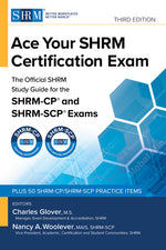 Book cover for Ace Your Shrm Certification Exam: The Official Shrm Study Guide for the Shrm-Cp(r) and Shrm-Scp(r) Exams, Third Edition