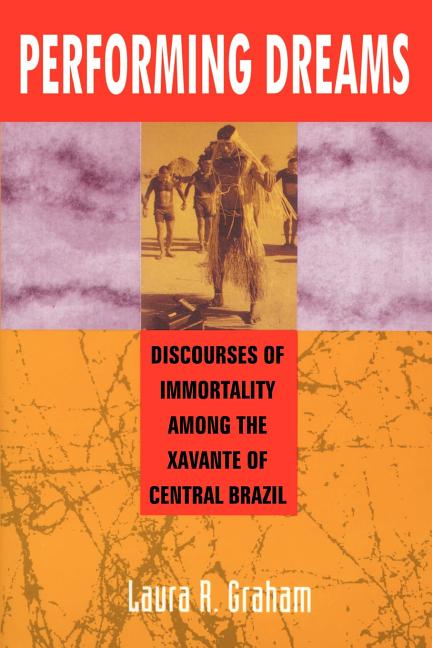 Book cover for Performing Dreams: Discoveries of Immortality Among the Xavante of Central Brazil