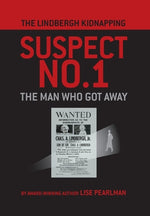 Book cover for The Lindbergh Kidnapping Suspect No. 1: The Man Who Got Away