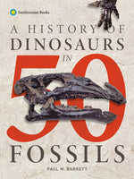Book cover for History of Dinosaurs in 50 Fossils