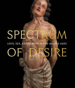 Book cover for Spectrum of Desire: Love, Sex, and Gender in the Middle Ages