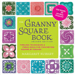 Book cover for The Granny Square Book, Second Edition: Timeless Techniques and Fresh Ideas for Crocheting Square by Square--Now with 100 Motifs and 25 All New Projec