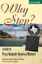 Book cover for Why Stop?: A Guide to Texas Roadside Historical Markers