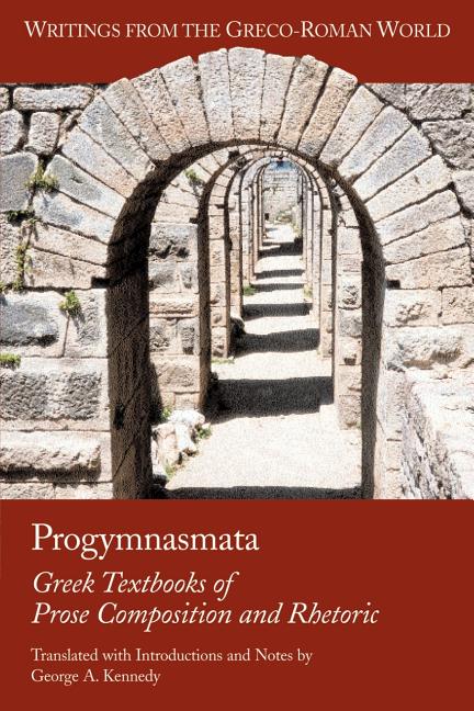 Book cover for Progymnasmata: Greek Textbooks of Prose Composition and Rhetoric