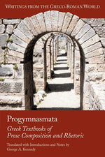 Book cover for Progymnasmata: Greek Textbooks of Prose Composition and Rhetoric