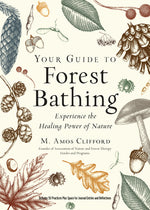 Book cover for Your Guide to Forest Bathing (Expanded Edition): Experience the Healing Power of Nature