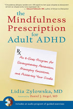 Book cover for The Mindfulness Prescription for Adult ADHD: An 8-Step Program for Strengthening Attention, Managing Emotions, and Achieving Your Goals [With CD (Audi