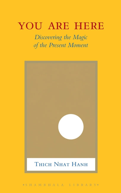 Book cover for You Are Here: Discovering the Magic of the Present Moment