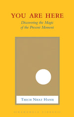 Book cover for You Are Here: Discovering the Magic of the Present Moment