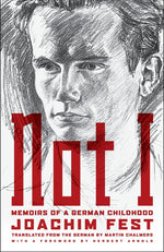 Book cover for Not I: Memoirs of a German Childhood